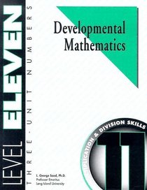 Developmental Mathematics Student Workbook, Level 11. Three-Unit Numbers: Multiplication and Division Skills
