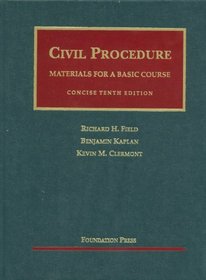Civil Procedure- Materials for a Basic Course, Concise 10th