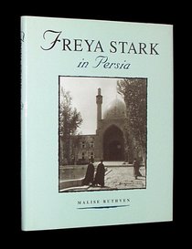 Freya Stark in Persia (The Freya Stark Archives Series)