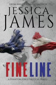 Fine Line (Phantom Force Tactical Book 2) (Volume 2)