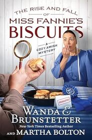 The Rise and Fall of Miss Fannie's Biscuits: A Cozy Amish Mystery