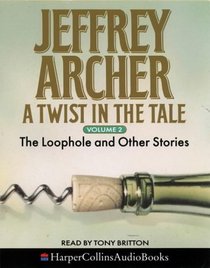 Twist In The Tale: The Loophole and Other Stories, Vol 2 (Audio Cassette) (Unabridged)