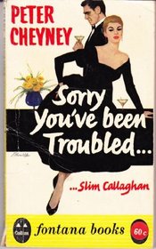 Sorry You've Been Troubled (Slim Callaghan)