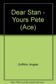 Dear Stan - Yours Pete (Ace)