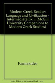 Modern Greek Reader, I: Language and Civilization: Intermediate (Yale Language Series) (Bk. 1)