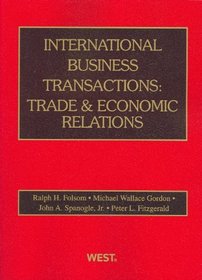International Business Transactions: Trade and Economic Relations (American Casebook)