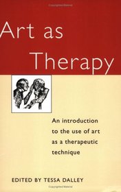 Art as Therapy: An Introduction to the Use of Art as a Therapeutic Technique