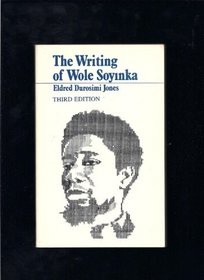 The Writing of Wole Soyinka (Studies in African Literature)