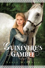 Guinevere's Gamble (The Chrysalis Queen Quartet)