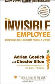 The Invisible Employee: Using Carrots to See the Hidden Potential in Everyone