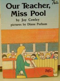 Our Teacher, Miss Pool (Ready To Read, Level 6 - 62 Words)