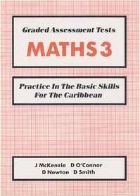 Graded Assessment Tests: Maths 3: Practice in the Basic Skills for the Caribbean