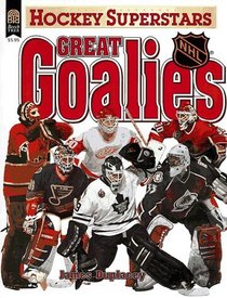 Great Goalies: Nhl (Hockey Superstars)