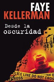 Desde la oscuridad (Blindman's Bluff) (Peter Decker & Rina Lazarus, Bk 18) (Spanish Edition)