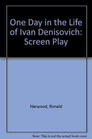 One Day in the Life of Ivan Denisovich: Screen Play