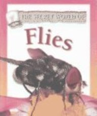 Flies (The Secret World of)
