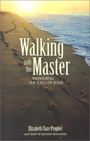 Walking With the Master: Answering the Call of Jesus