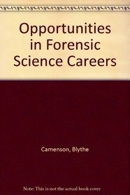 Opportunities in Forensic Science Careers