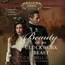 Beauty and the Clockwork Beast  (Steampunk Proper Romances, Book 1)