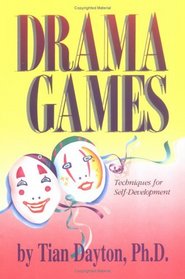 Drama Games : Techniques for Self-Development
