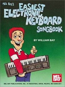 Mel Bay Easiest Electronic Keyboard Songbook