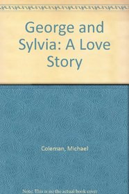 George and Sylvia: A Love Story