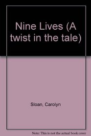 Nine Lives (A twist in the tale)