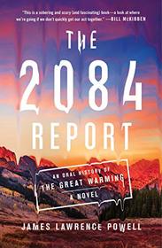 The 2084 Report: An Oral History of the Great Warming