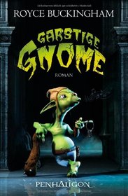 Garstige Gnome: Roman