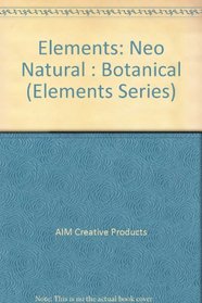 Elements: Neo Natural : Botanical (Elements Series)