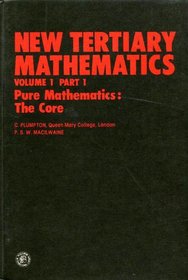 New Tertiary Mathematics, Pure Mathematics, Part 1: The Core