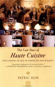The Last Days of Haute Cuisine : The Coming of Age of American Restaurants