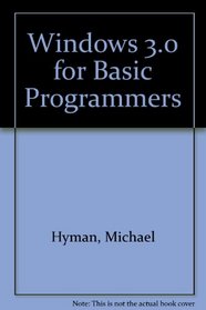 Windows 3.0 for Basic Programmers/Book and Disk