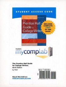 MyCompLab NEW with Pearson eText Student Access Code Card for The Prentice Hall Guide for College Writers (standalone) (9th Edition) (MyCompLab (Access Codes))