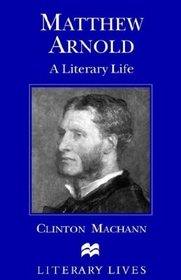 Matthew Arnold: A Literary Life (Literary Lives)