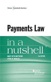 Payments Law in a Nutshell
