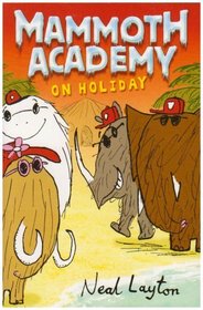 Mammoth Academy on Holiday: No. 3