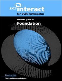 SMP Interact for GCSE Mathematics Teacher's Guide for Foundation (SMP Interact Key Stage 4)
