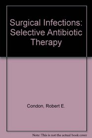 Surgical Infections: Selective Antibiotic Therapy