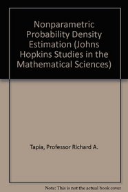 Nonparametric Probability Density Estimation (Johns Hopkins Studies in the Mathematical Sciences)