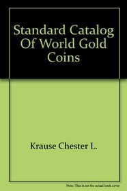 Standard Catalog of World Gold Coins