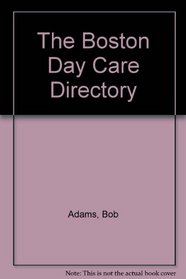 The Boston Day Care Directory