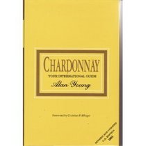Chardonnay:  Your International Guide
