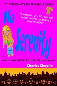 No Serenity: Alex Campbell Real Estate Mystery Novel (Volume 2)