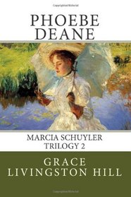Phoebe Deane: Marcia Schuyler Trilogy 2