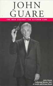 John Guare, Vol. 1: The War Against the Kitchen Sink (Contemporary American Playwrights)