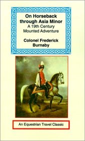 On Horseback Through Asia Minor (Equestrian Travel Classics)