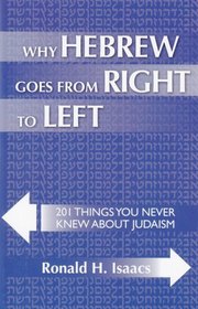 Why Hebrew Goes from Right to Left:201 Things You Never Knew About Judaism