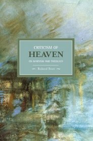 Criticism of Heaven: On Marxism and Theology (Historical Materialism Book Series)