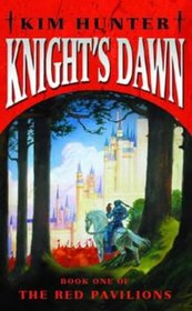 Knight's Dawn (The Red Pavilions, Book 1)